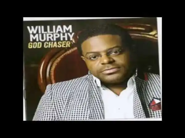 William Murphy - God Chaser